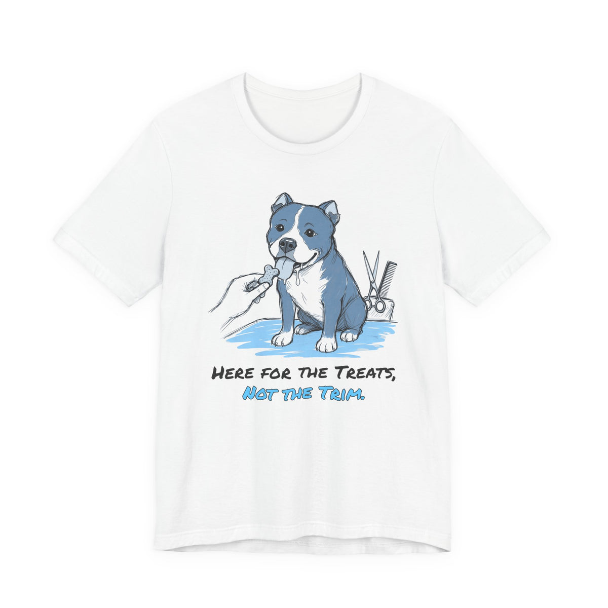 Here for the Treats, Not the Trim. Tee