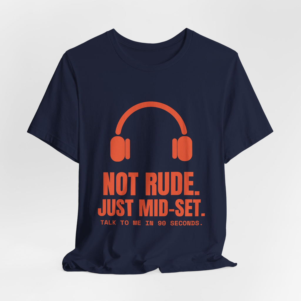 Not Rude. Just Mid-Set Tee (Orange)