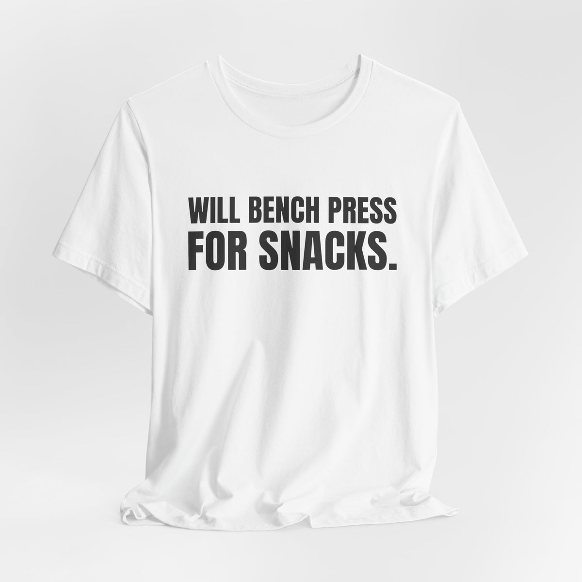 Will Bench Press for Snacks Tee (Light)