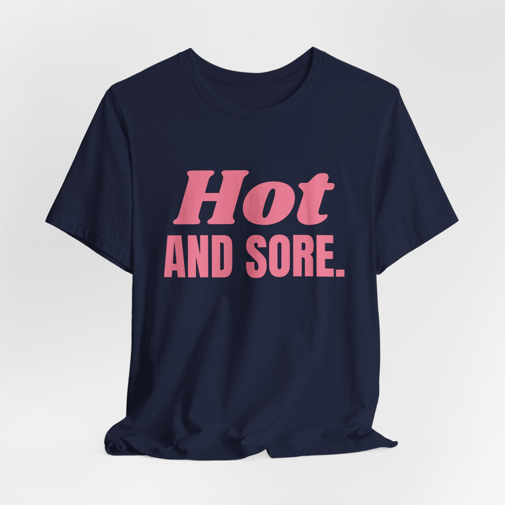 Hot and Sore Tee (Rose Pink)