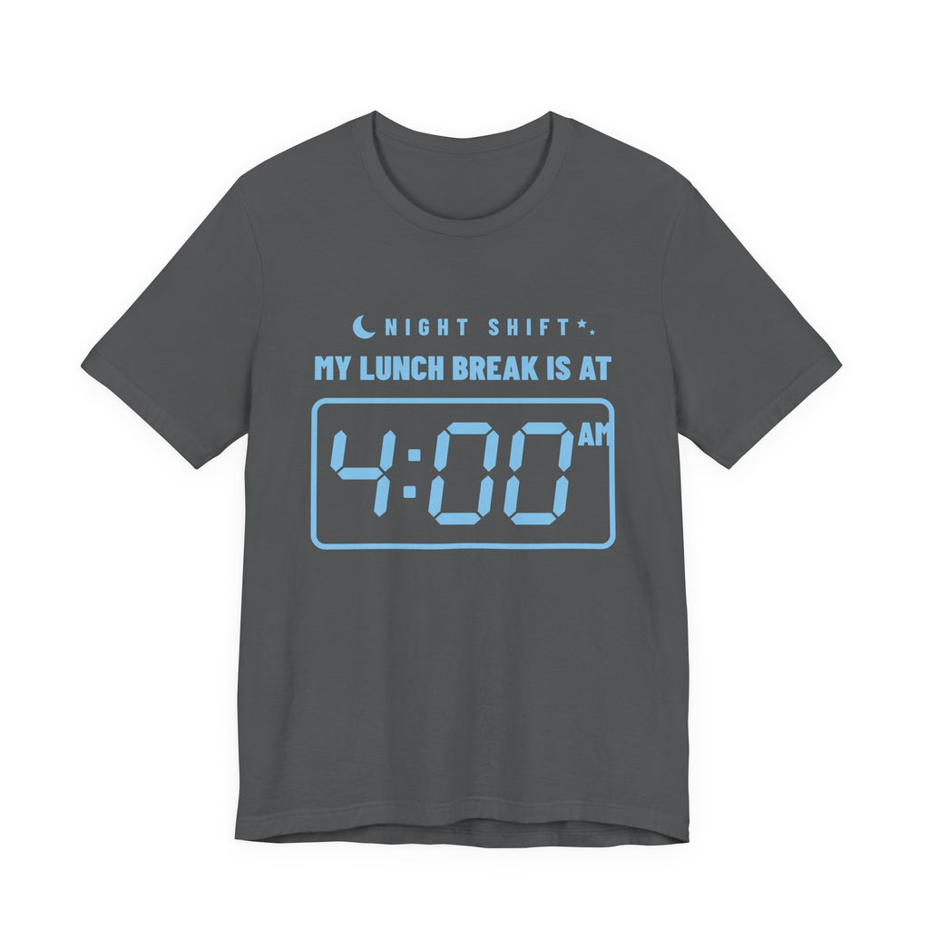 My Lunch Break Is at 4 AM Tee (Sky Blue Ink)