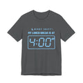 My Lunch Break Is at 4 AM Tee (Sky Blue Ink)