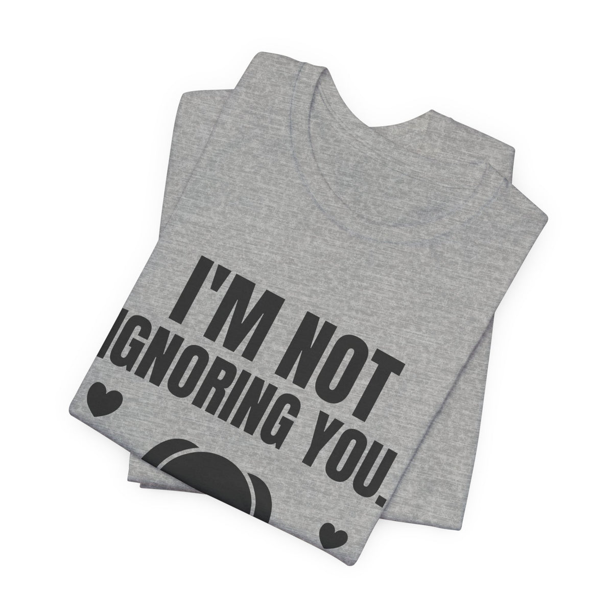 I'm Not Ignoring You. I'm Petting the Dog Tee (Light)