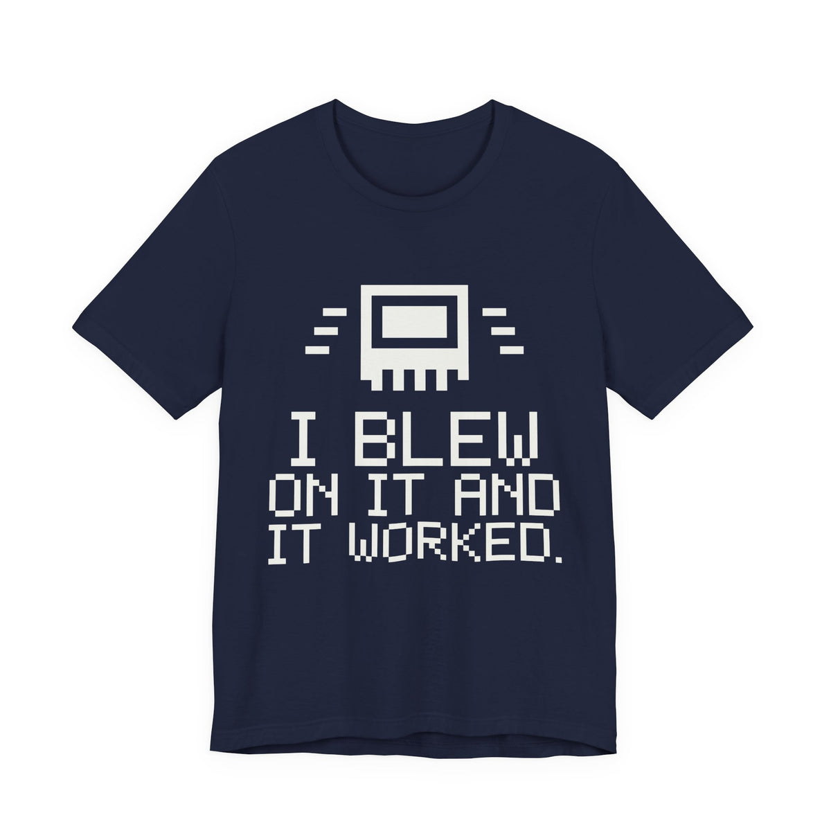 I Blew on It and It Worked Tee (Dark)