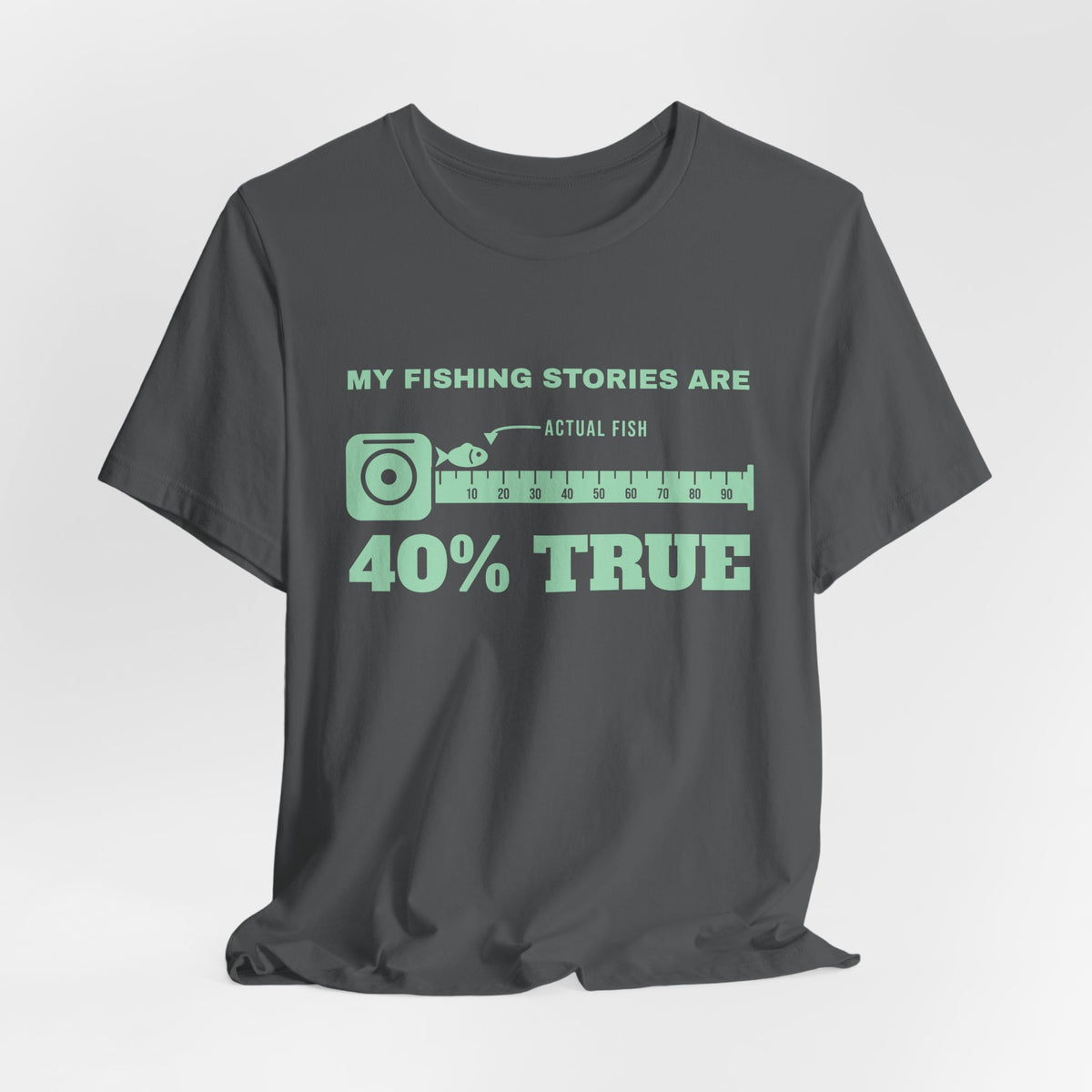 My Fishing Stories Are 40% True Tee (Mint Green Ink)
