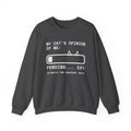 My Cat's Opinion of Me: Pending Crewneck Sweatshirt (Dark)