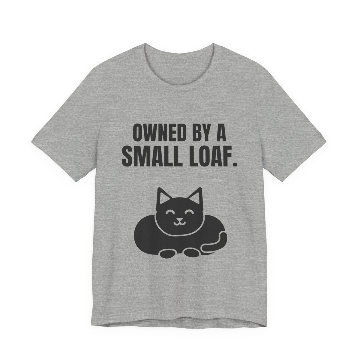 Owned by a Small Loaf Tee (Light)