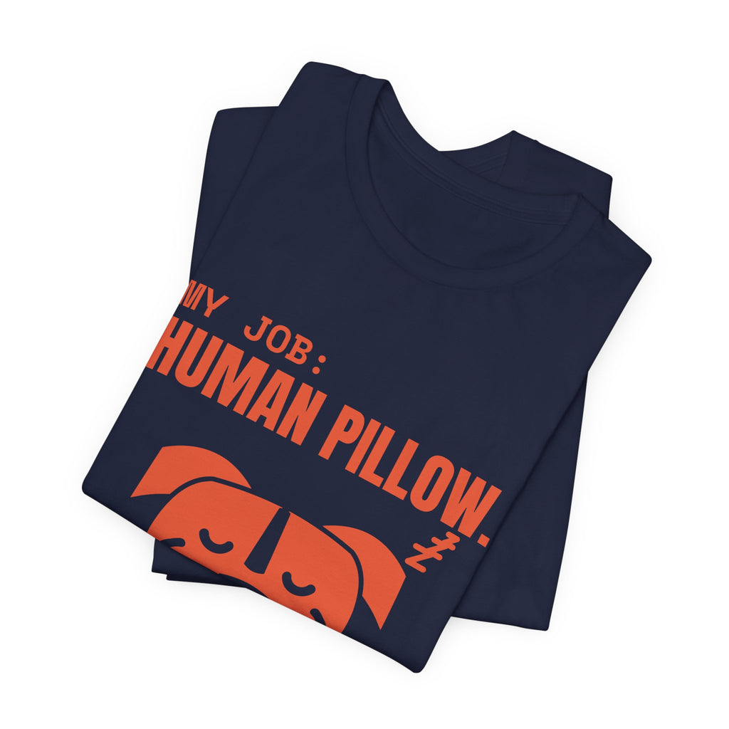 My Job: Human Pillow Tee (Orange)