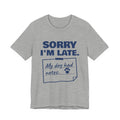 Sorry I'm Late. My Dog Had Notes. Tee (Navy Blue Ink)