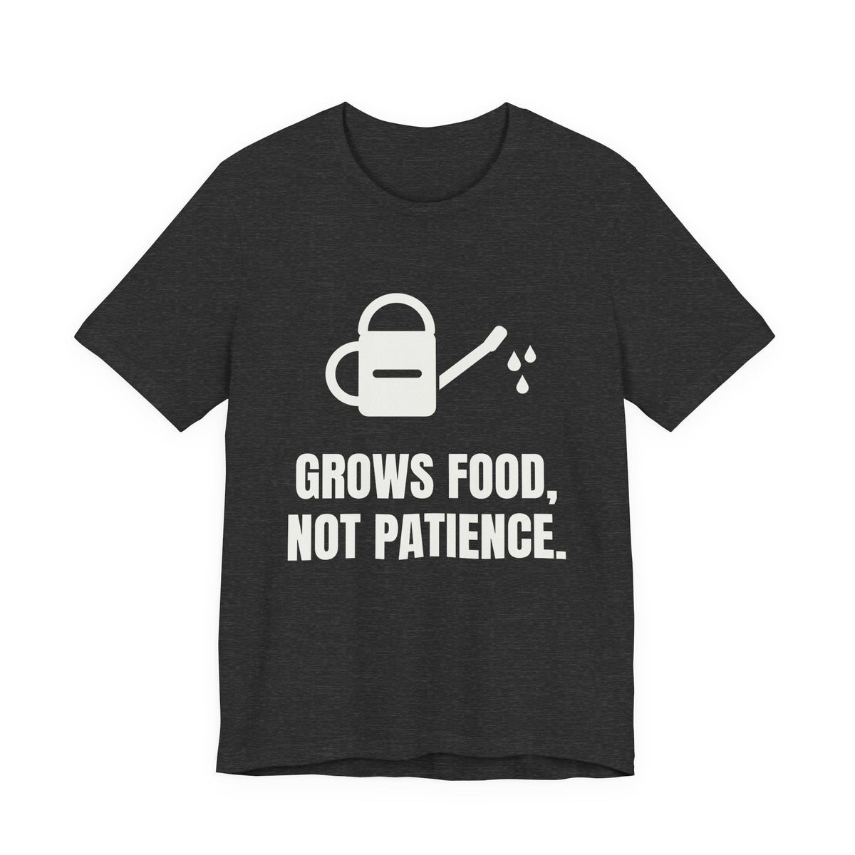 Grows Food, Not Patience Tee (Dark)