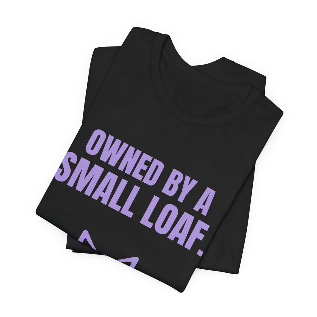 Owned by a Small Loaf Tee (Lavender)