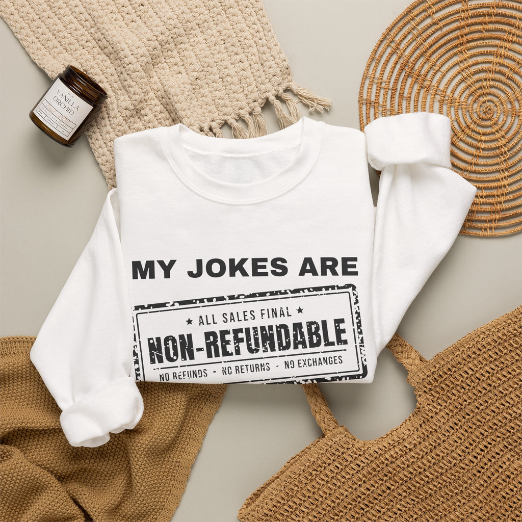 My Jokes Are Non-Refundable Crewneck Sweatshirt (Light)