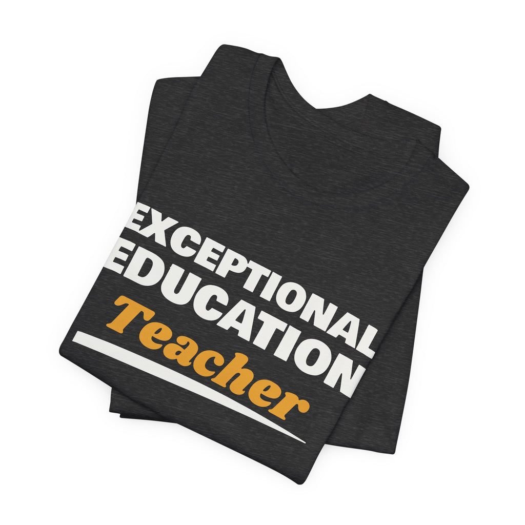 Exceptional Education Teacher Tee (Dark)