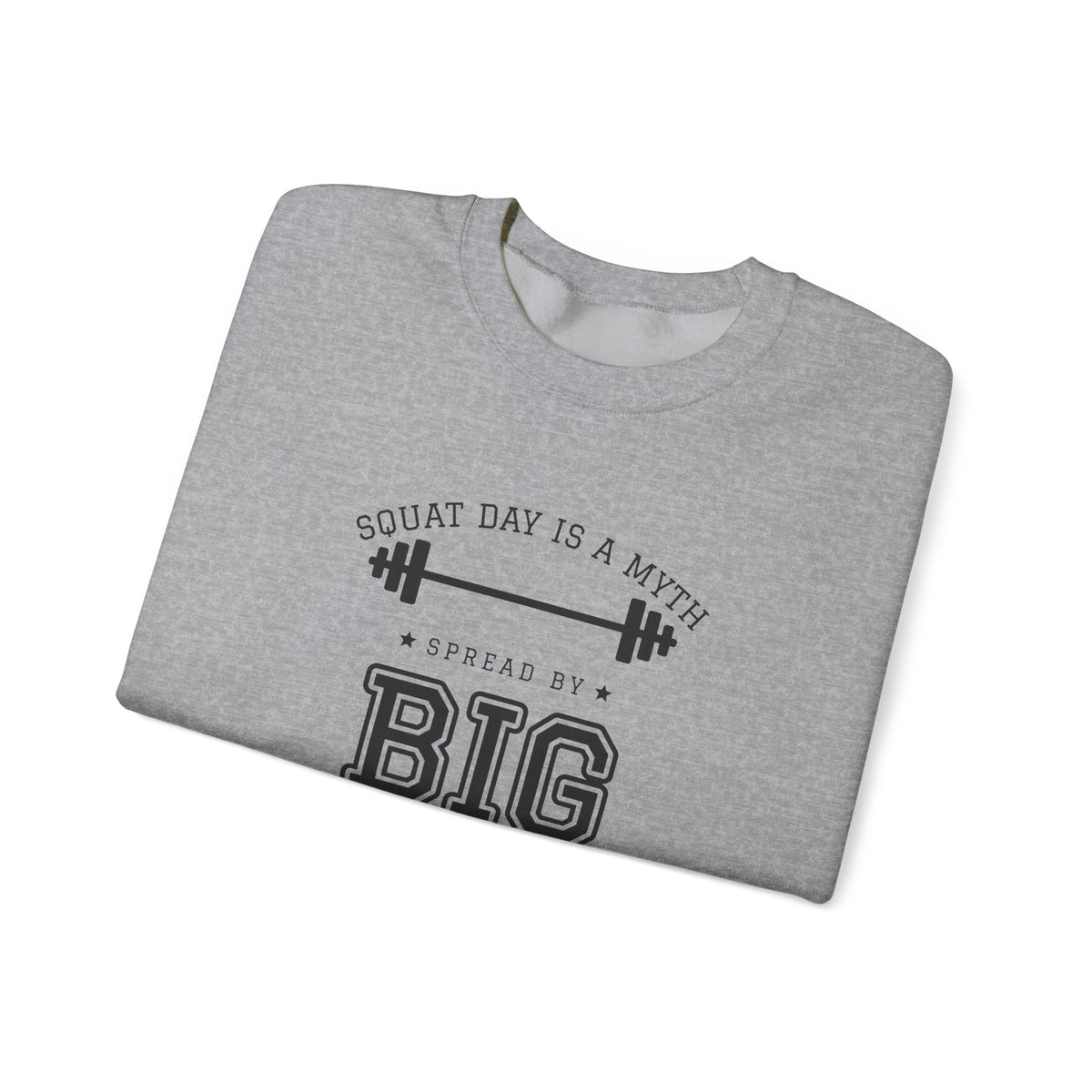 Squat Day Is a Myth Spread by Big Squat Crewneck Sweatshirt (Light)