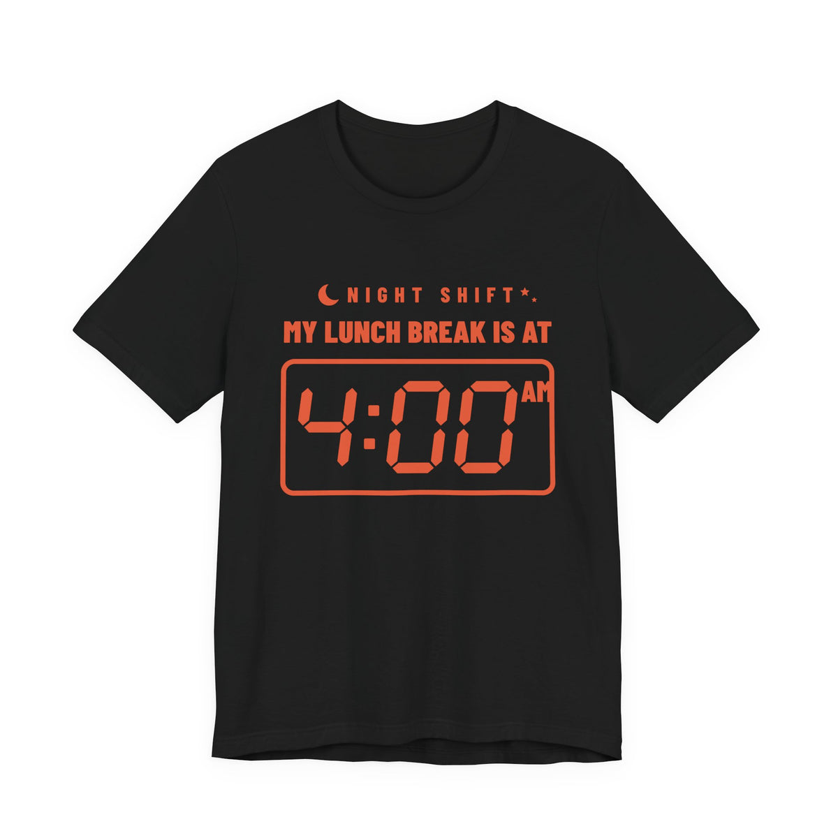 My Lunch Break Is at 4 AM Tee (Orange Ink)