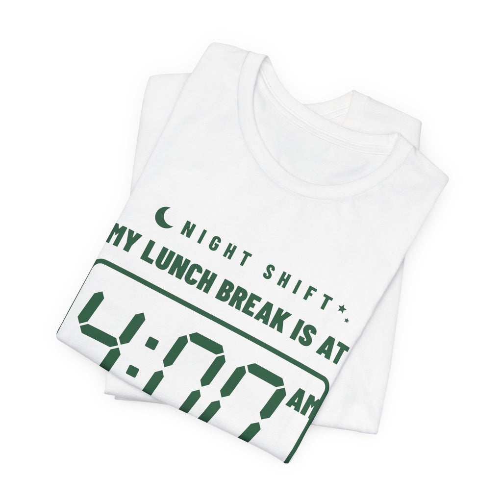 My Lunch Break Is at 4 AM Tee (Forest Green Ink)