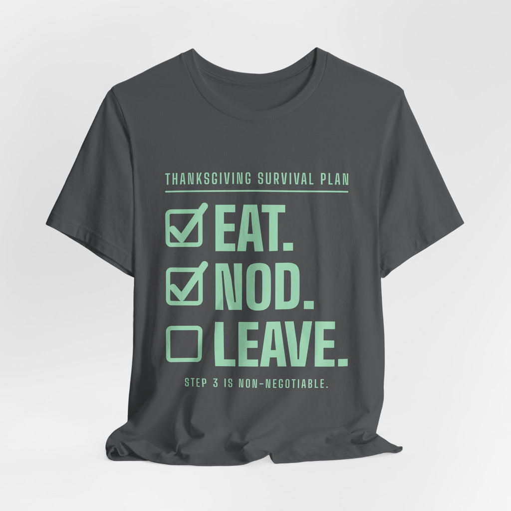 Eat. Nod. Leave. Tee (Mint Green Ink)