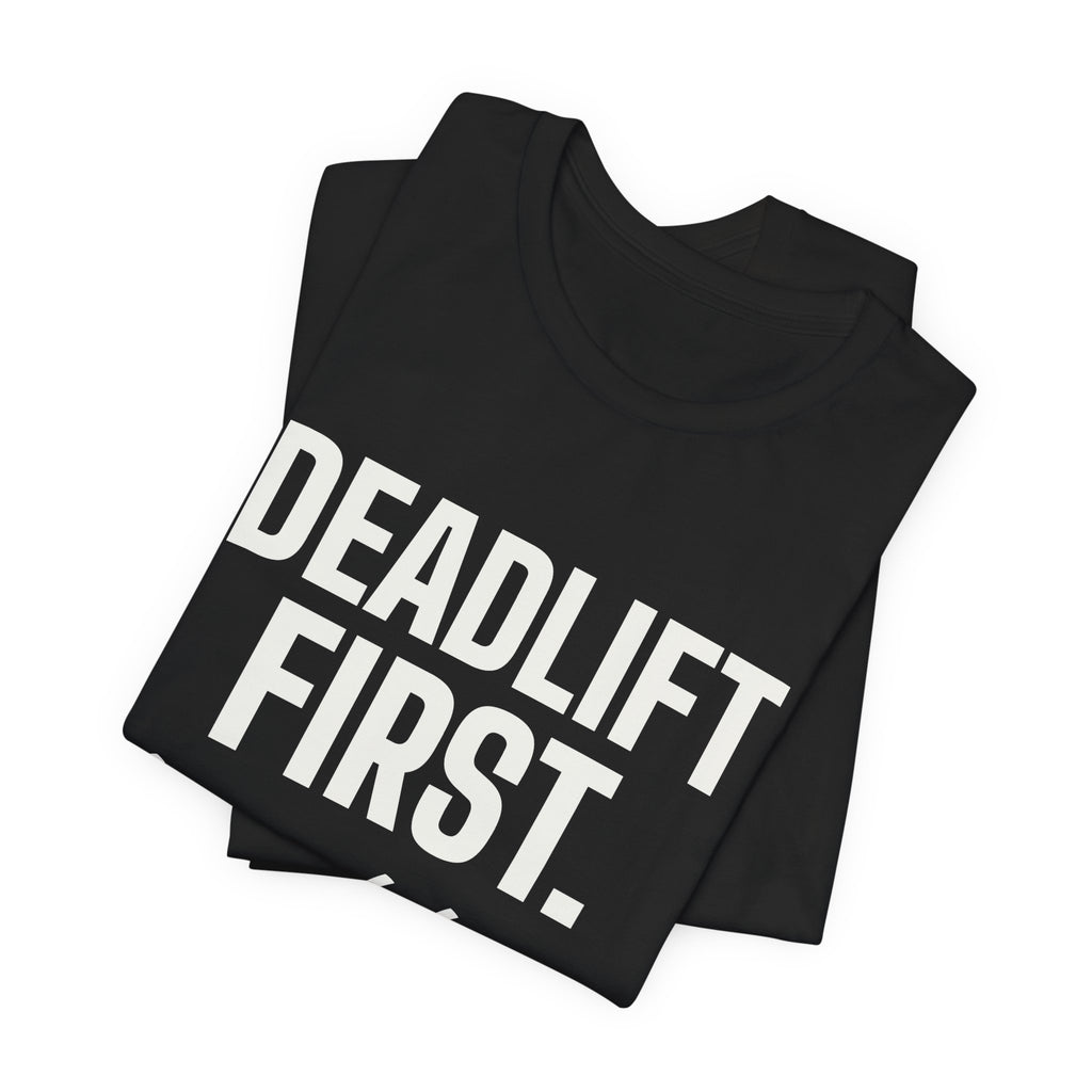 Deadlift First. Brunch Later Tee (Dark)