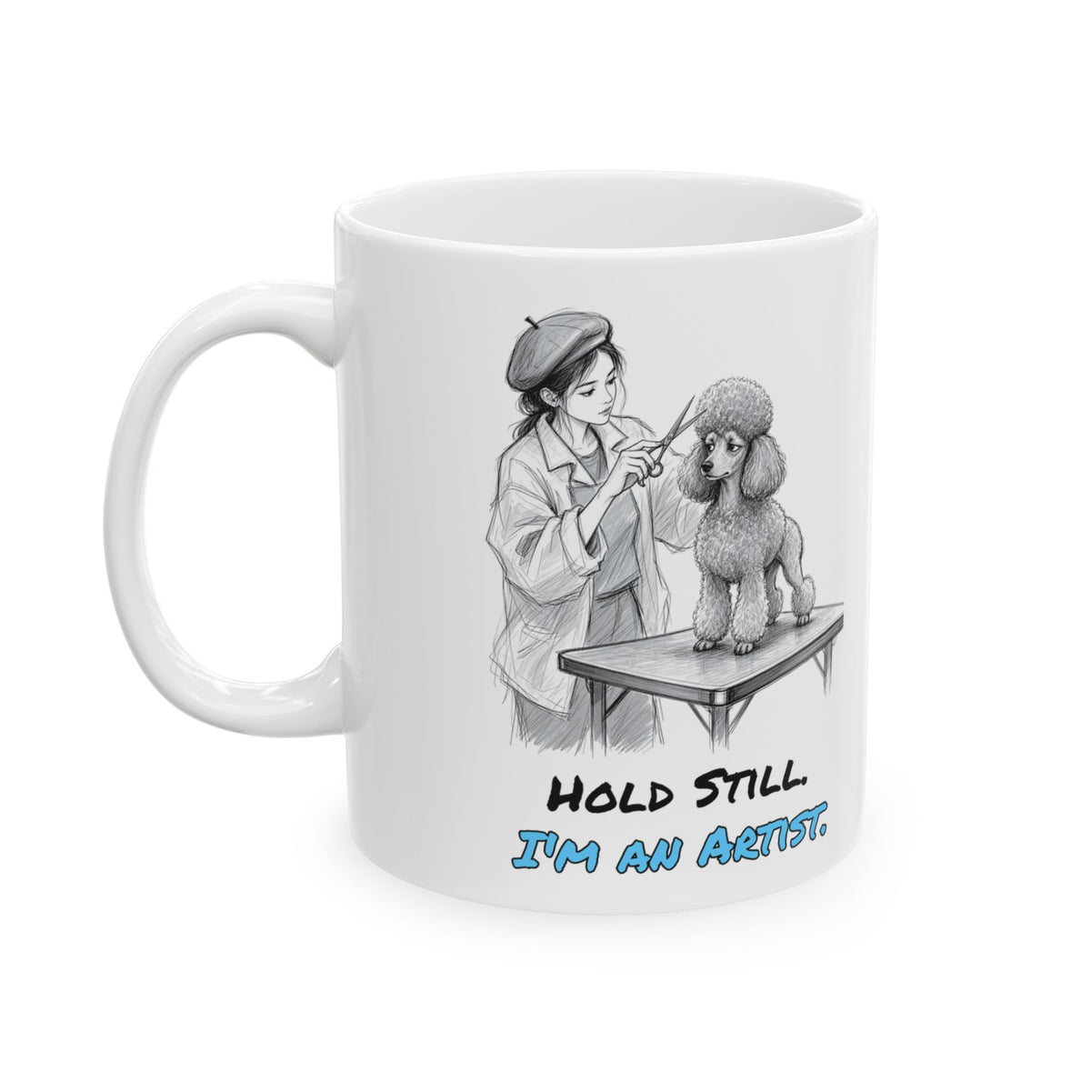 Hold Still. I'm an Artist. Mug