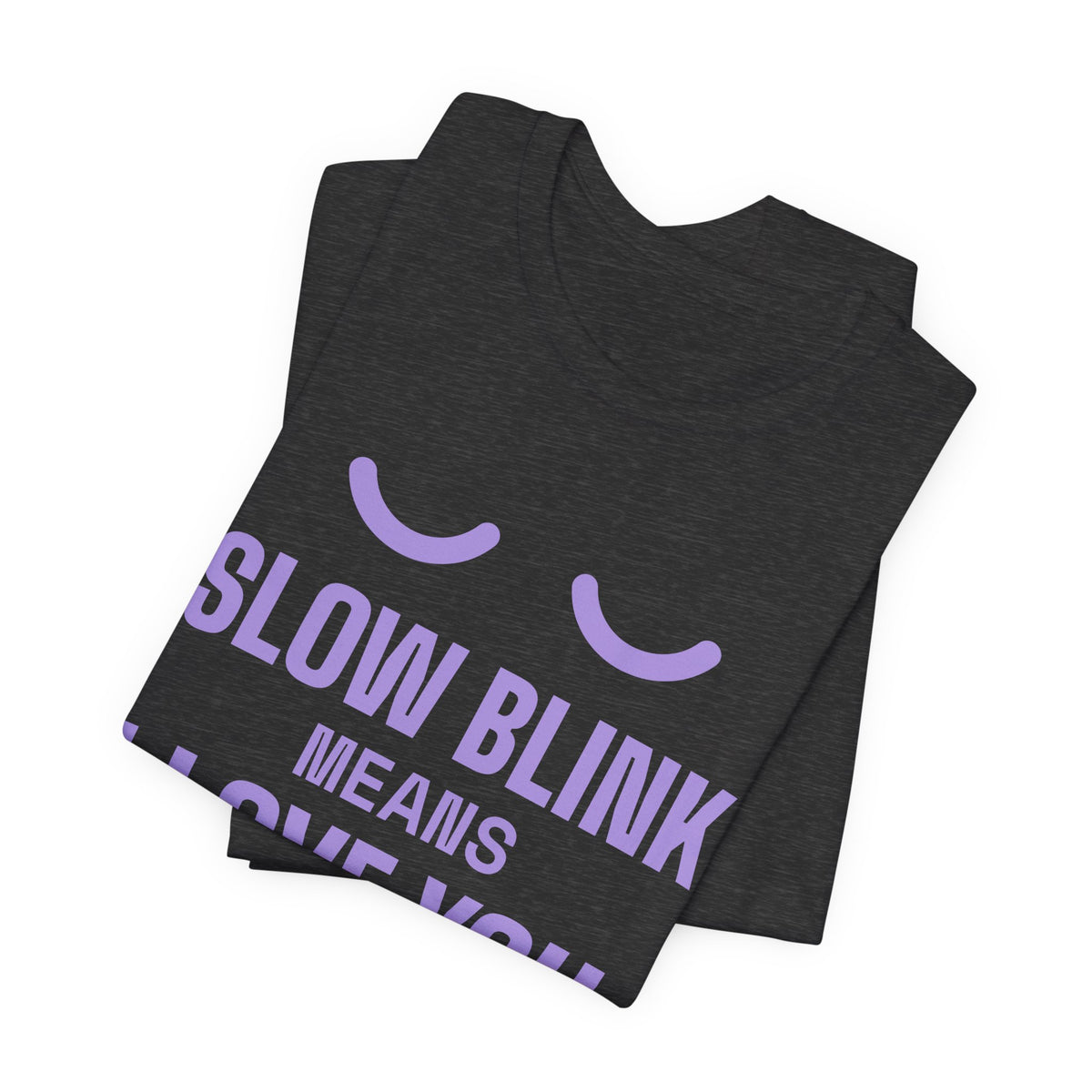 Slow Blink Means I Love You Tee (Lavender)