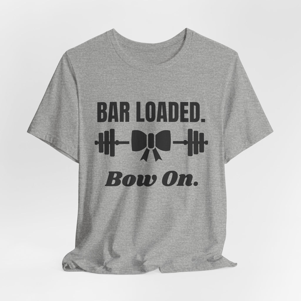 Bar Loaded. Bow On Tee (Light)