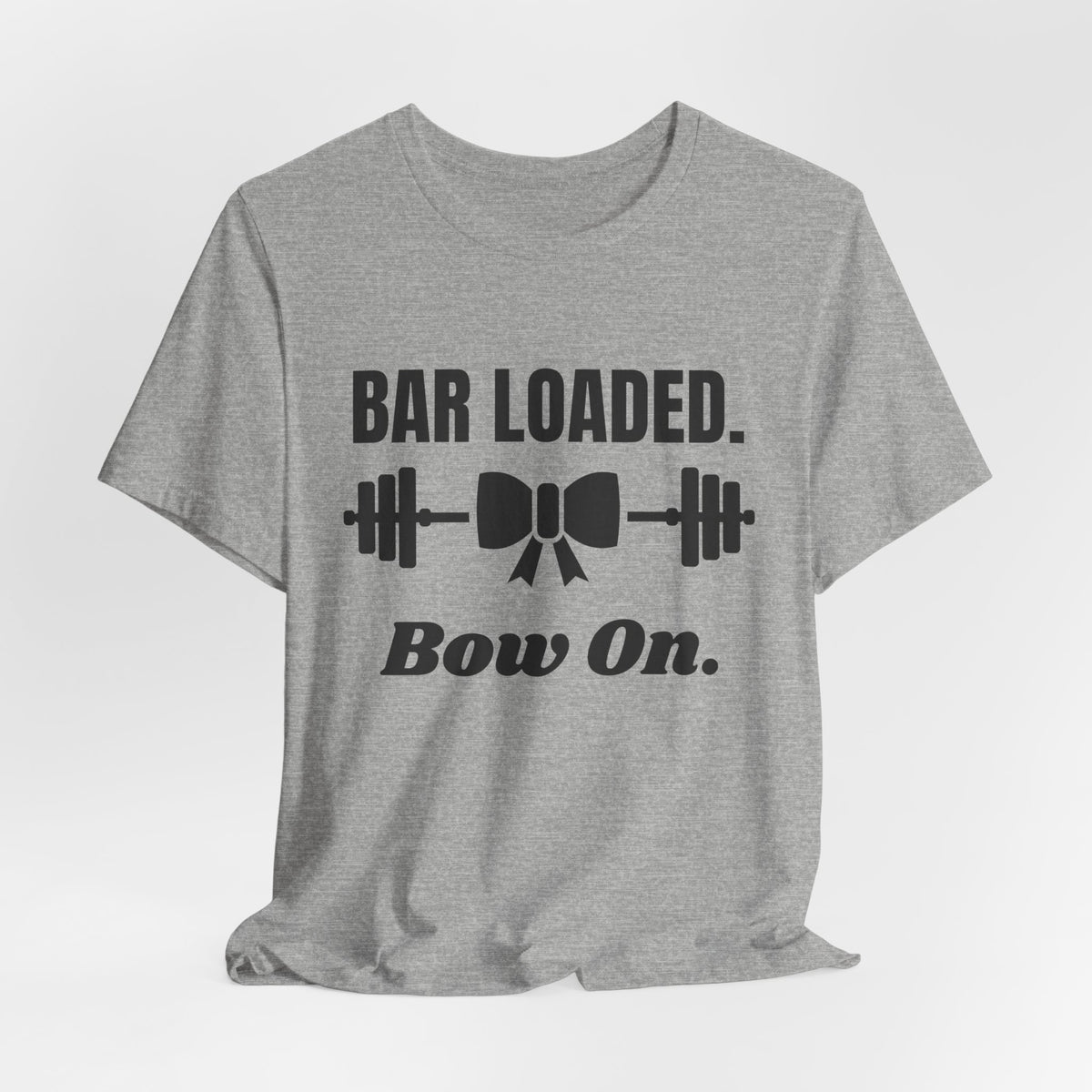 Bar Loaded. Bow On Tee (Light)