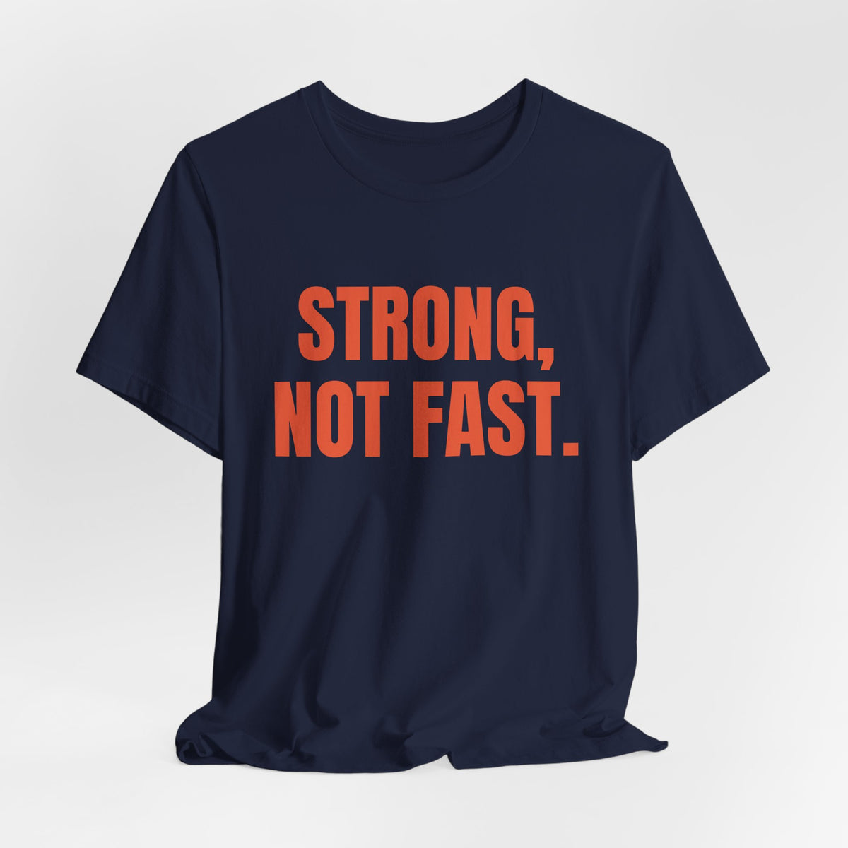 Strong, Not Fast Tee (Orange)