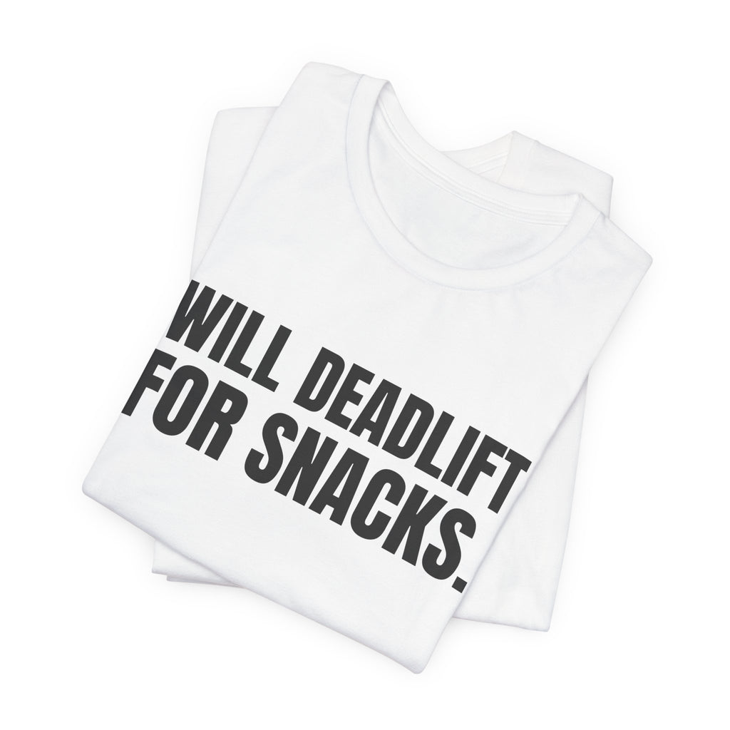 Will Deadlift for Snacks Tee (Light)
