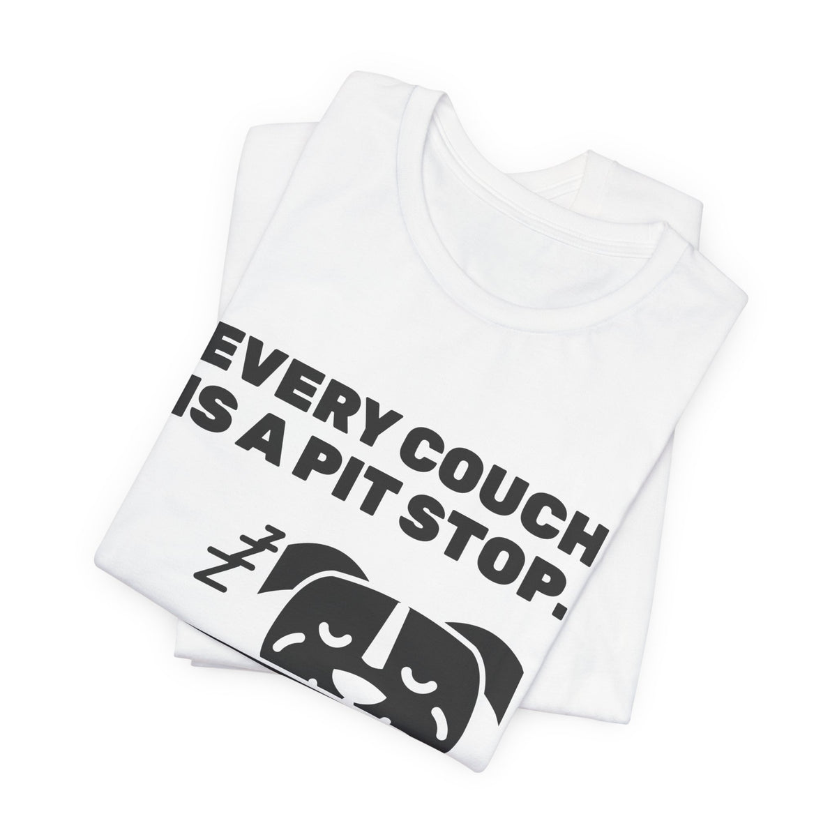 Every Couch Is a Pit Stop Tee (Light)