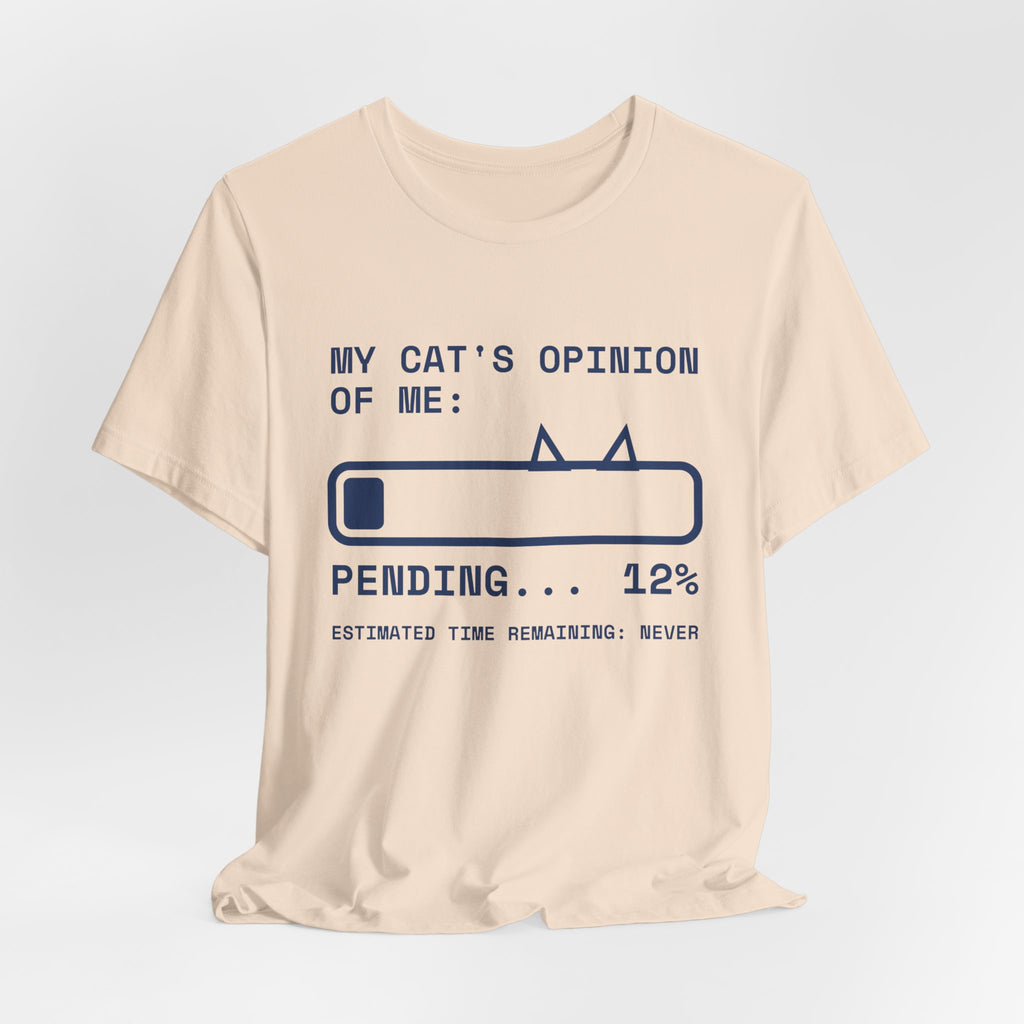 My Cat's Opinion of Me: Pending Tee (Navy Blue Ink)