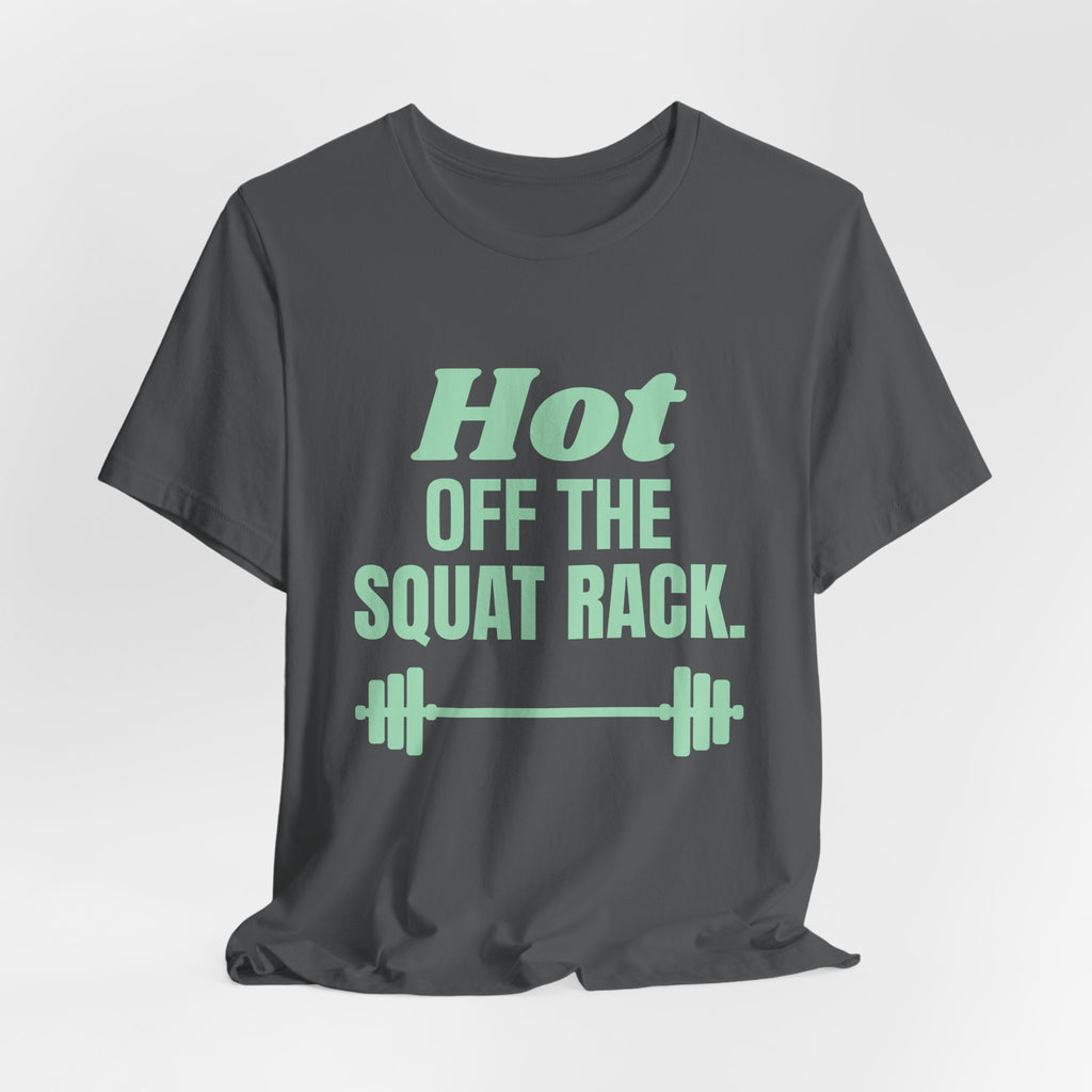 Hot Off the Squat Rack Tee (Mint Green Ink)