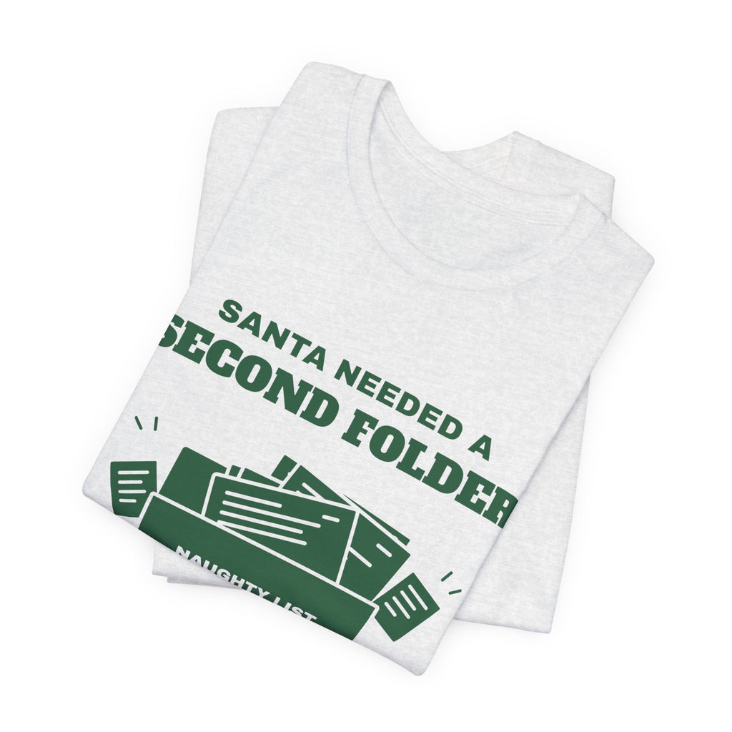 Santa Needed a Second Folder for Me Tee (Forest Green Ink)