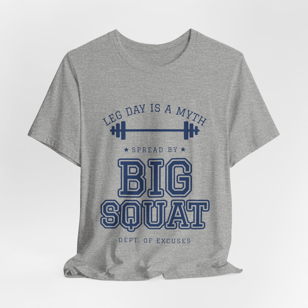 Leg Day Is a Myth Spread by Big Squat Tee (Navy Blue Ink)