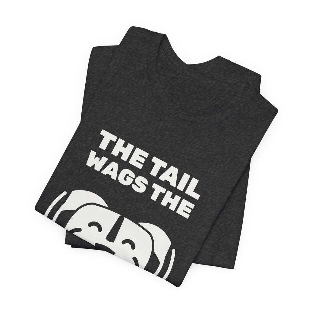 The Tail Wags the Whole Dog Tee (Dark)