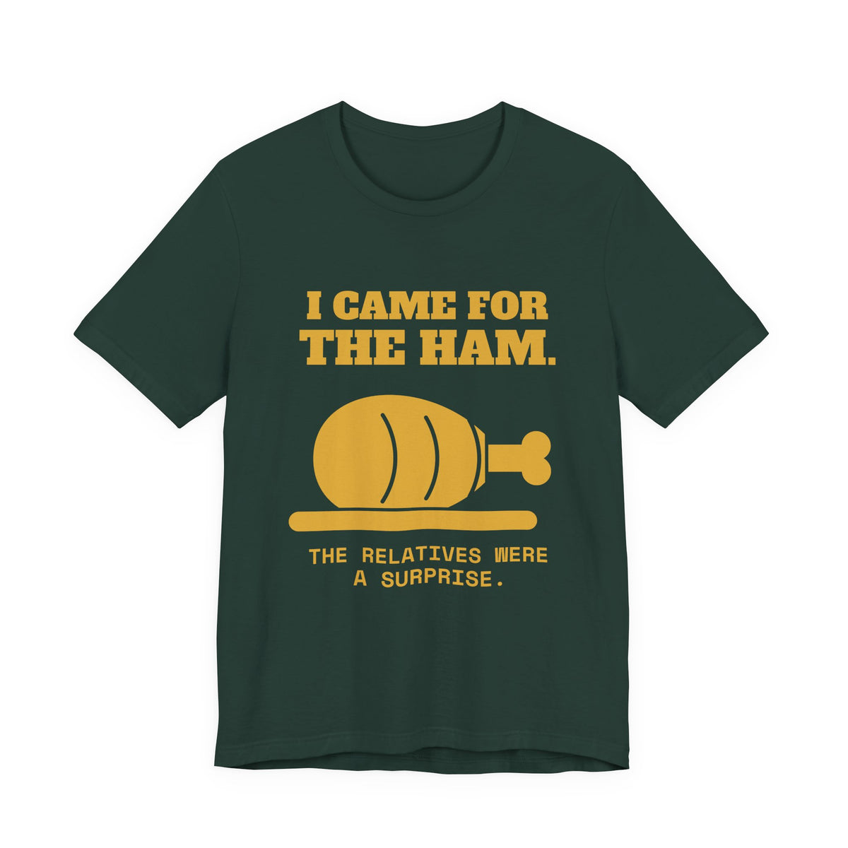 I Came for the Ham Tee (Gold)