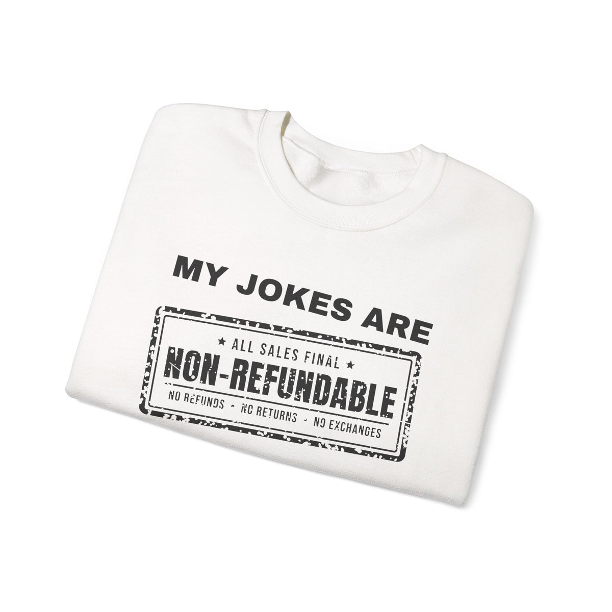 My Jokes Are Non-Refundable Crewneck Sweatshirt (Light)