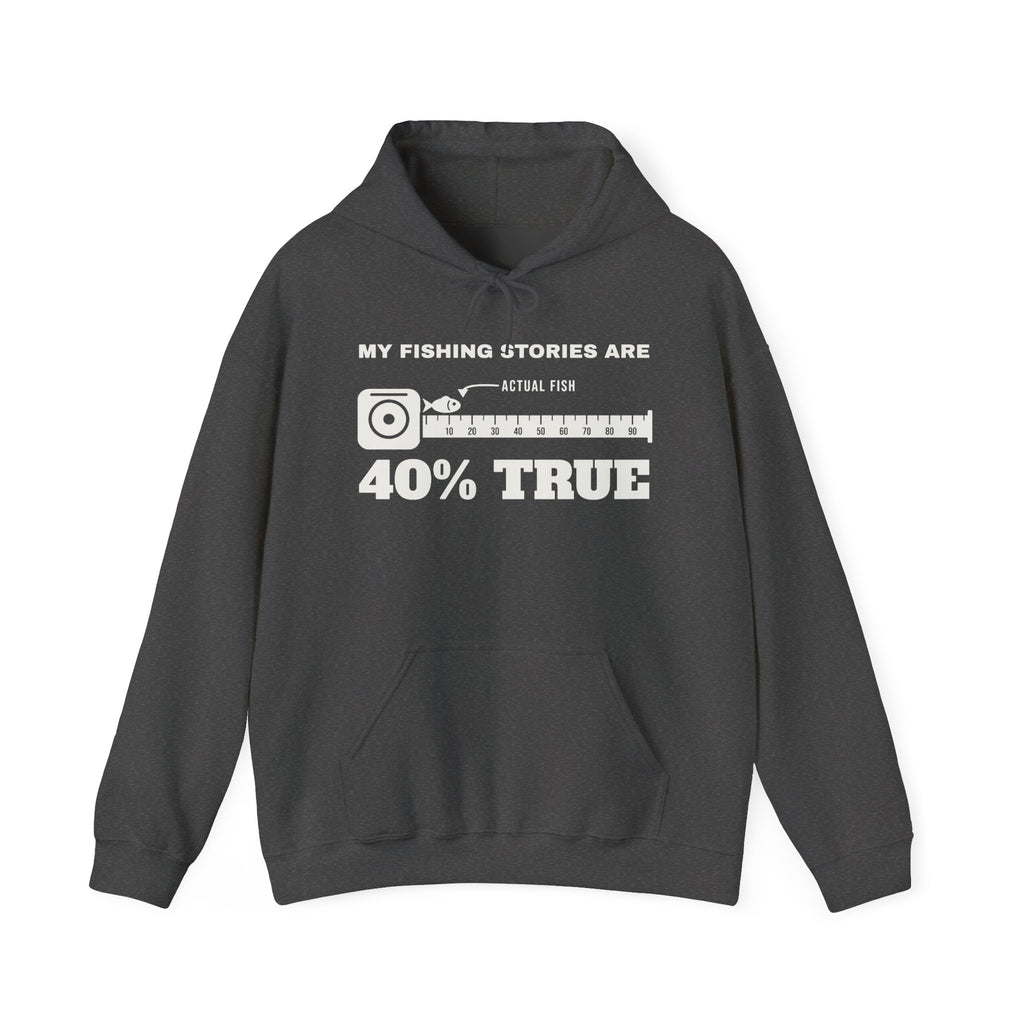 My Fishing Stories Are 40% True Hoodie (Dark)