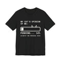 My Cat's Opinion of Me: Pending Tee (Dark)