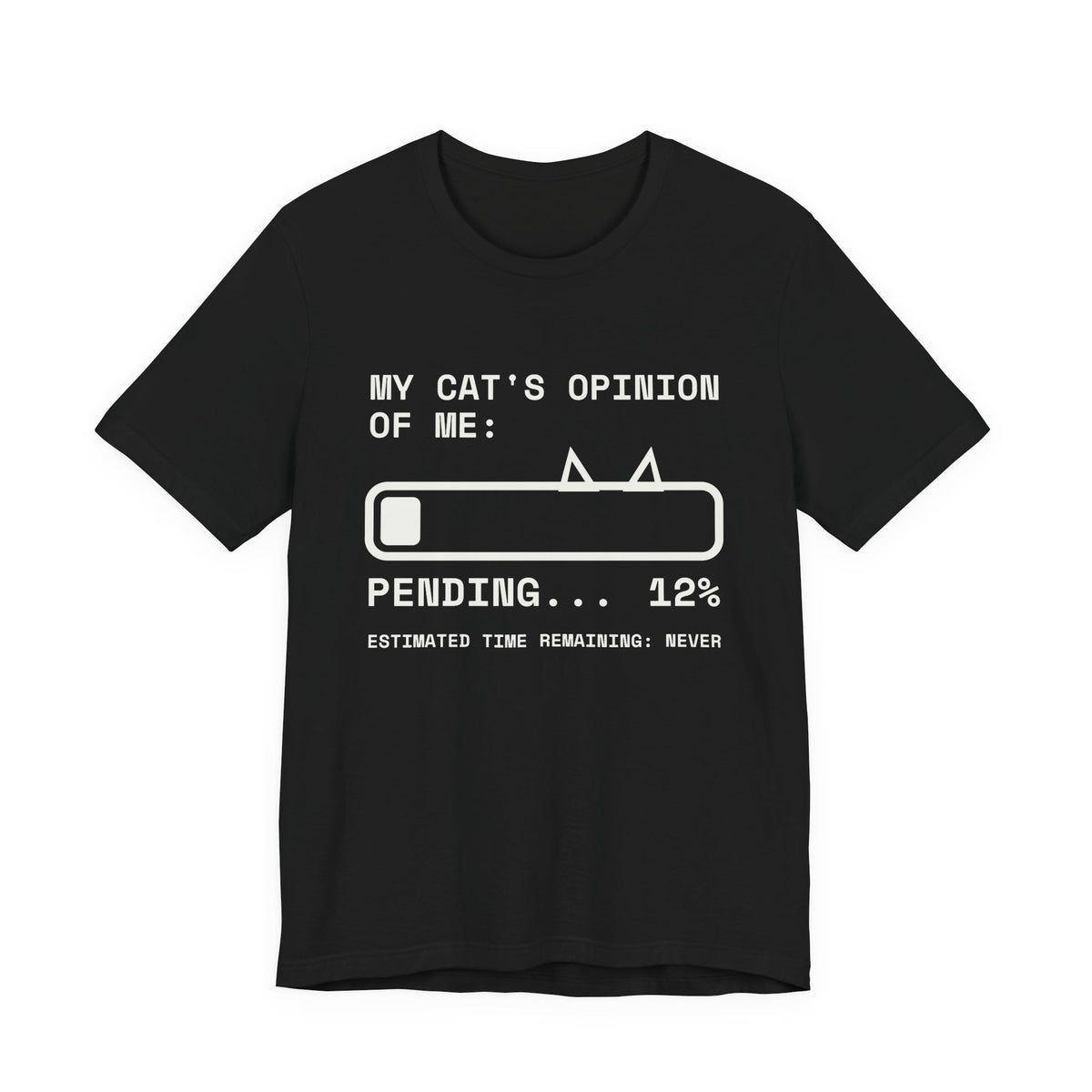 My Cat's Opinion of Me: Pending Tee (Dark)