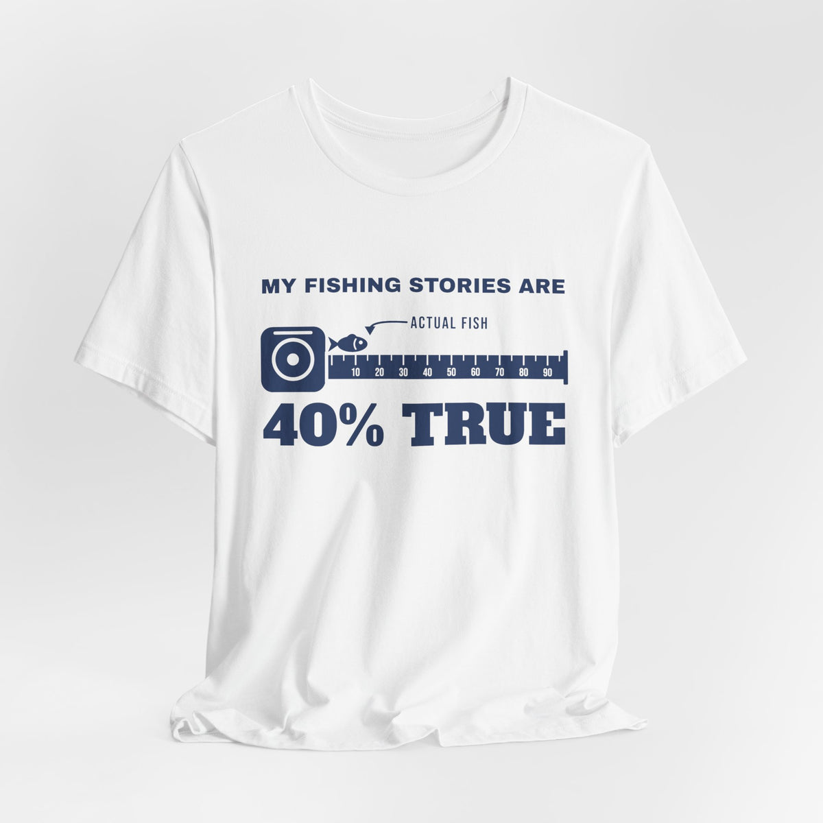 My Fishing Stories Are 40% True Tee (Navy Blue Ink)