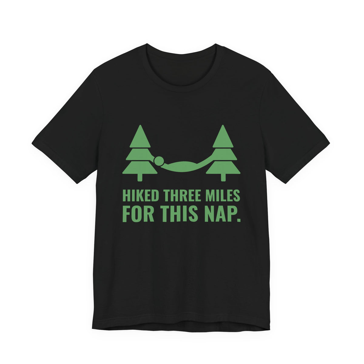 Hiked Three Miles for This Nap Tee (Pine)