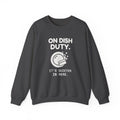 On Dish Duty Crewneck Sweatshirt (Dark)