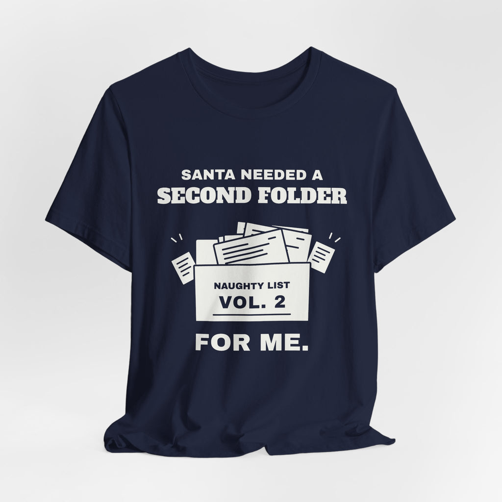 Santa Needed a Second Folder for Me Tee (Dark)
