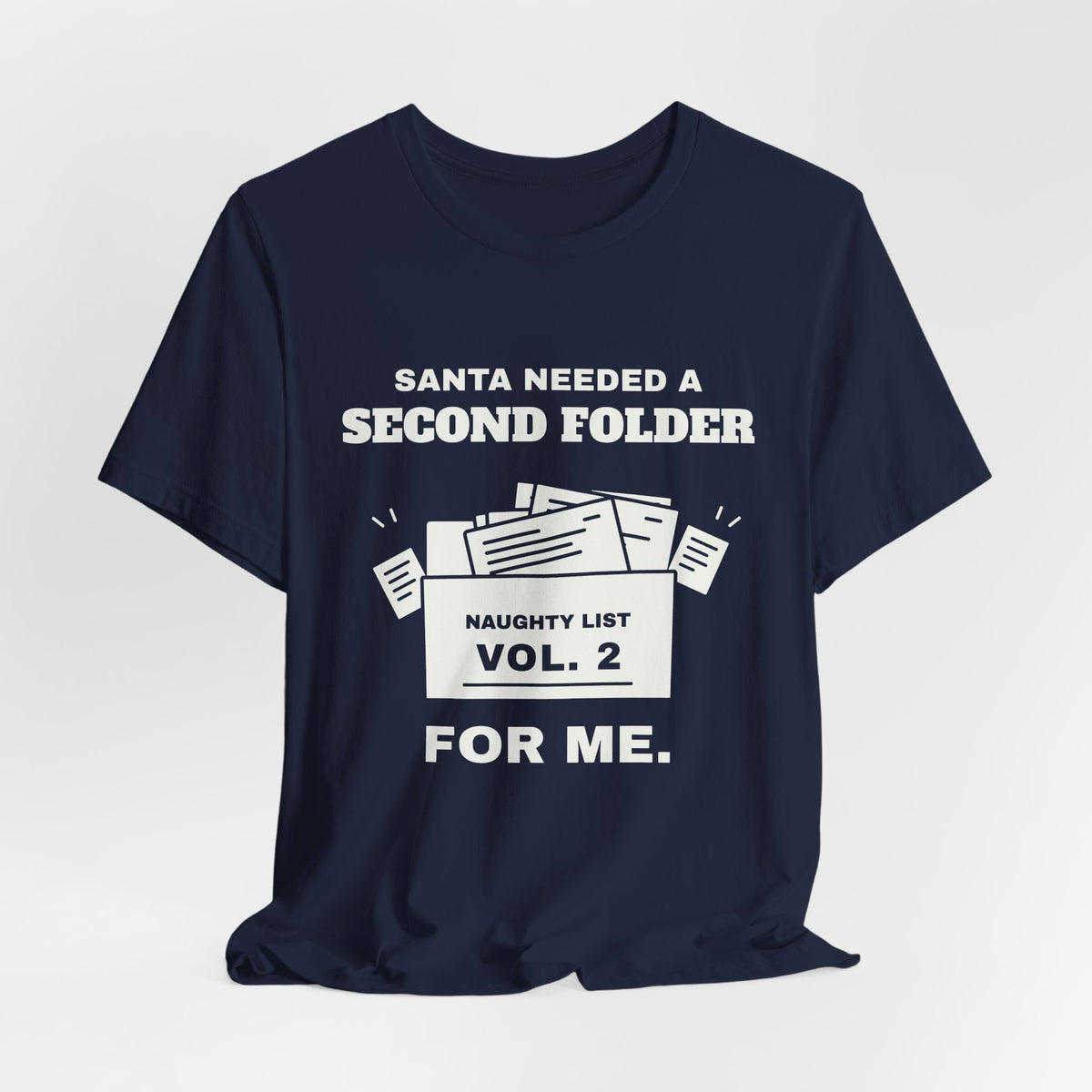Santa Needed a Second Folder for Me Tee (Dark)