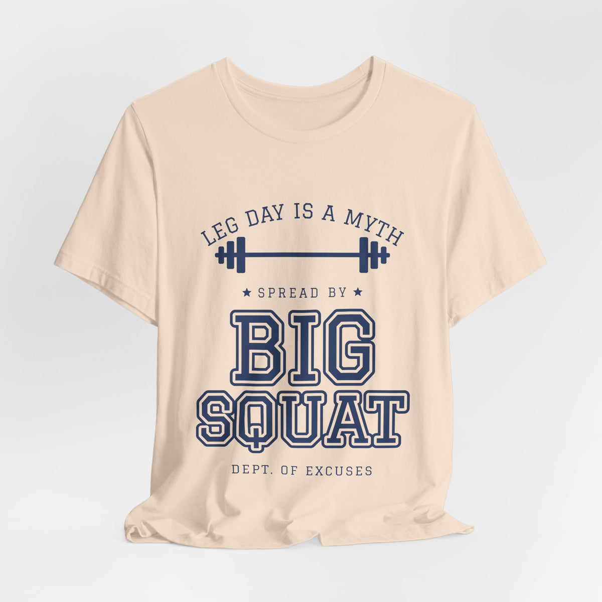 Leg Day Is a Myth Spread by Big Squat Tee (Navy Blue Ink)