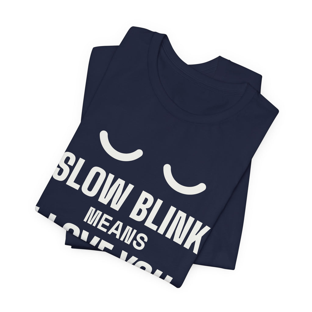 Slow Blink Means I Love You Tee (Dark)