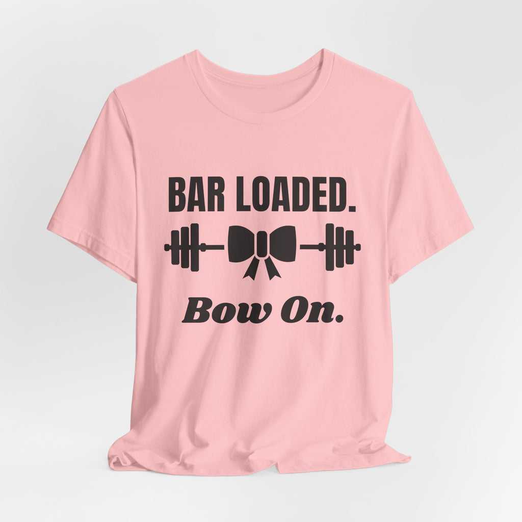 Bar Loaded. Bow On Tee (Light)