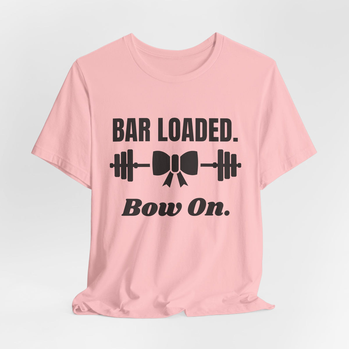 Bar Loaded. Bow On Tee (Light)