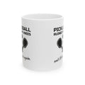 Pickleball Ruined My Knees and I'd Do It Again Mug