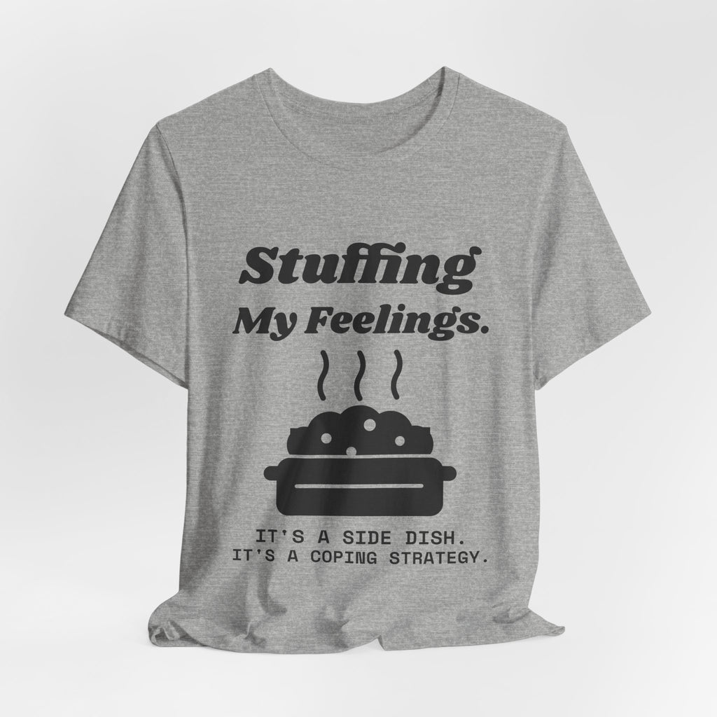 Stuffing My Feelings Tee (Light)